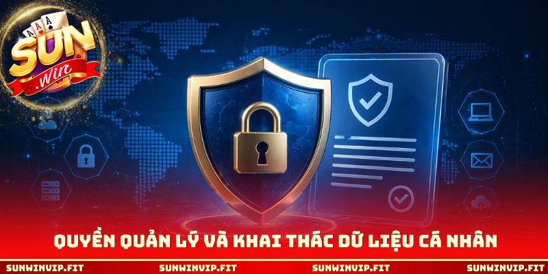 Quyền quản lý và khai thác dữ liệu cá nhân 